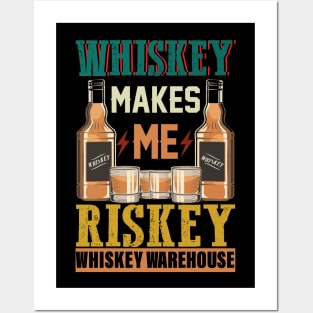 Whiskey Makes Me Risky (Front) Posters and Art